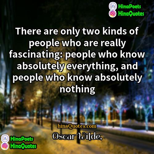 Oscar Wilde Quotes | There are only two kinds of people
